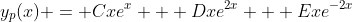 y_p(x) = Cxe^x + Dxe^{2x} + Exe^{-2x}