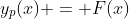 y_p(x) = F(x)