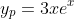 y_p=3xe^x