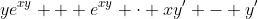 ye^{xy} + e^{xy} \cdot xy^{\prime} - y^{\prime}~cosh(4x) - 4y~sinh(4x) = -cos(x)
