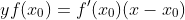 yf(x_0)=f'(x_0)(x-x_0)