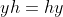 yh=hy