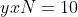 yxN=10