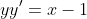 yy'=x-1