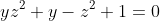 yz^2+y-z^2+1=0