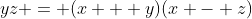 yz = (x + y)(x - z)