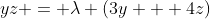 yz = \lambda (3y + 4z)