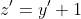 z'=y'+1