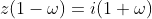 z(1-\omega)=i(1+\omega)