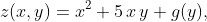 z(x,y)=x^{2}+5\,x\,y+g(y),