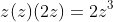 z(z)(2z)=2z^3