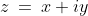 z\:=\:x+iy