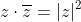 z\cdot\overline{z}=|z|^2