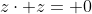 z\cdot z= 0