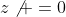 z\not =0