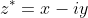 z^*=x-iy