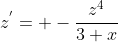 z^{'}= -\frac{z^{4}}{3 x}