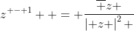 z^{ - 1}  = \frac{{\overline z }}{{\left| z \right|^2 }}