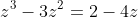 z^{3}-3z^{2}=2-4z