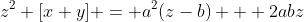 z^2 [x+y] = a^2(z-b) + 2abz