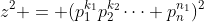 z^2 = (p_1^{k_1}p_2^{k_2}\dots p_n^{n_1})^2