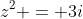 z^2 = 3i