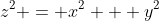 z^2 = x^2 + y^2