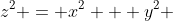 z^2 = x^2 + y^2 
