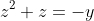 z^2+z=-y