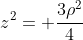 z^2= \frac{3\rho^2}{4}