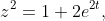 z^2=1+2e^{2t},