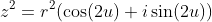 z^2=r^2(\cos(2u)+i\sin(2u))