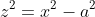 z^2=x^2-a^2