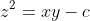 z^2=xy-c
