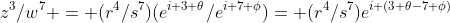 z^3/w^7 = (r^4/s^7)(e^{i 3 \theta}/e^{i 7 \phi})= (r^4/s^7)e^{i (3 \theta-7 \phi)}