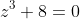 z^3+8=0