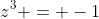 z^3 = -1