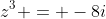 z^3 = -8i