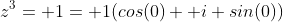 z^3= 1= 1(cos(0)+ i sin(0))
