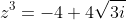 z^3=-4+4\sqrt{3i}