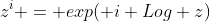 z^i = exp( i Log z)