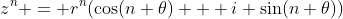 z^n = r^n(\cos(n \theta) + i \sin(n \theta))