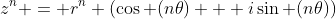 z^n = r^n (\cos (n\theta) + i\sin (n\theta))