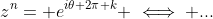 z^n= e^{i\theta+2\pi k} \iff ...