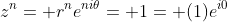 z^n= r^ne^{ni\theta}= 1= (1)e^{i0}