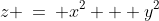 z \:=\: x^2 + y^2