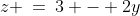 z \:=\:3 - 2y