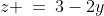 z \:=\:3-2y