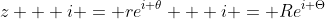 z + i = re^{i \theta} + i = Re^{i \Theta}