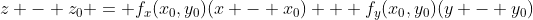 z - z_0 = f_x(x_0,y_0)(x - x_0) + f_y(x_0,y_0)(y - y_0)